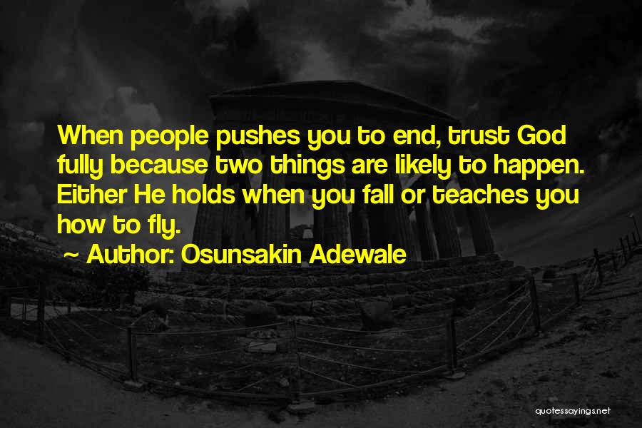 Osunsakin Adewale Quotes 1557378