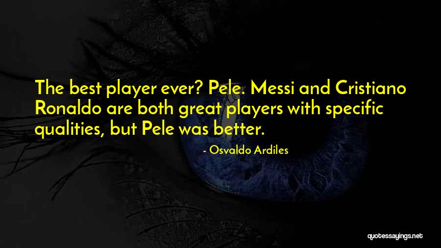 Osvaldo Quotes By Osvaldo Ardiles