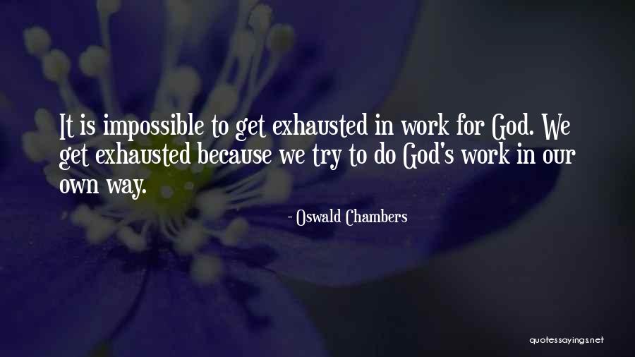 Oswald Chambers Quotes 304854