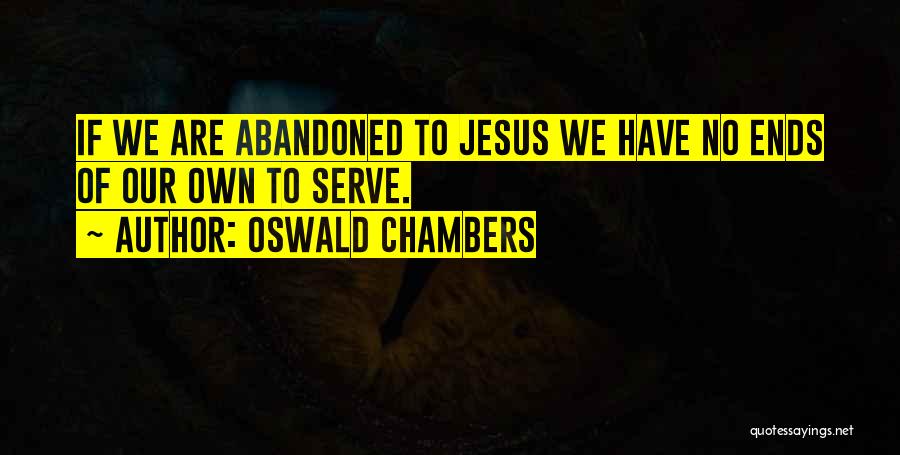 Oswald Chambers Quotes 490081
