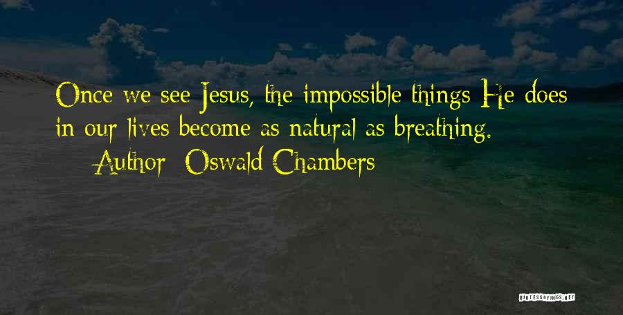 Oswald Chambers Quotes 742875