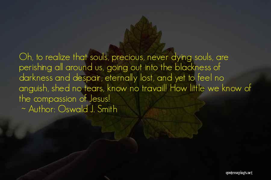 Oswald J. Smith Quotes 1185577