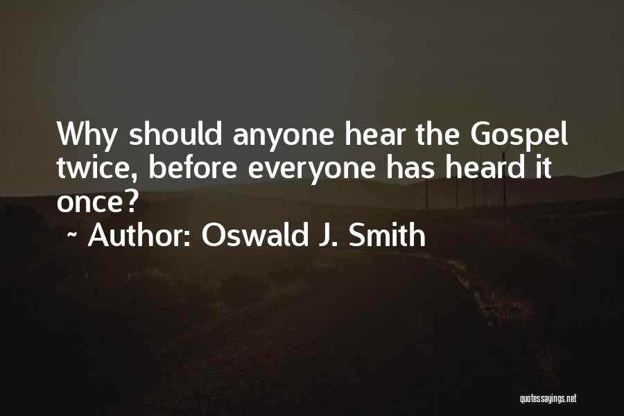 Oswald J. Smith Quotes 1298248