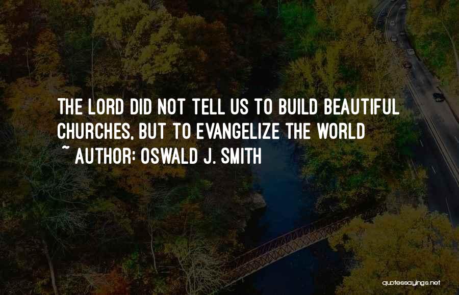 Oswald J. Smith Quotes 1637568