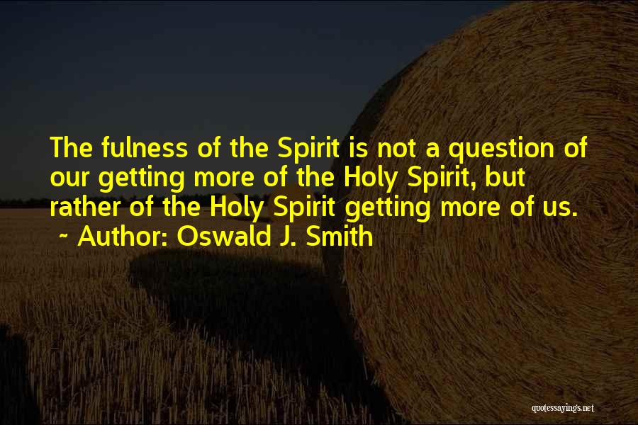 Oswald J. Smith Quotes 2242527