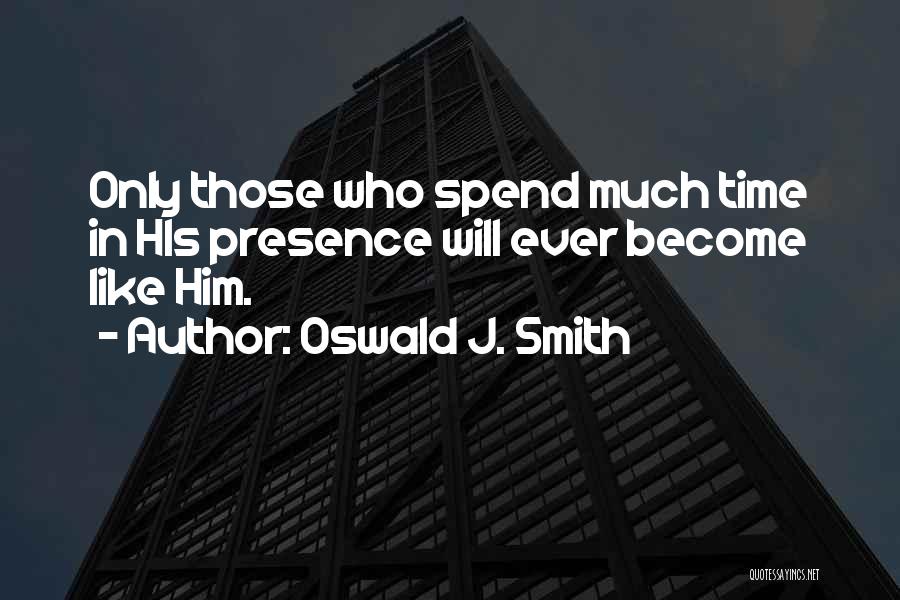 Oswald J. Smith Quotes 739520