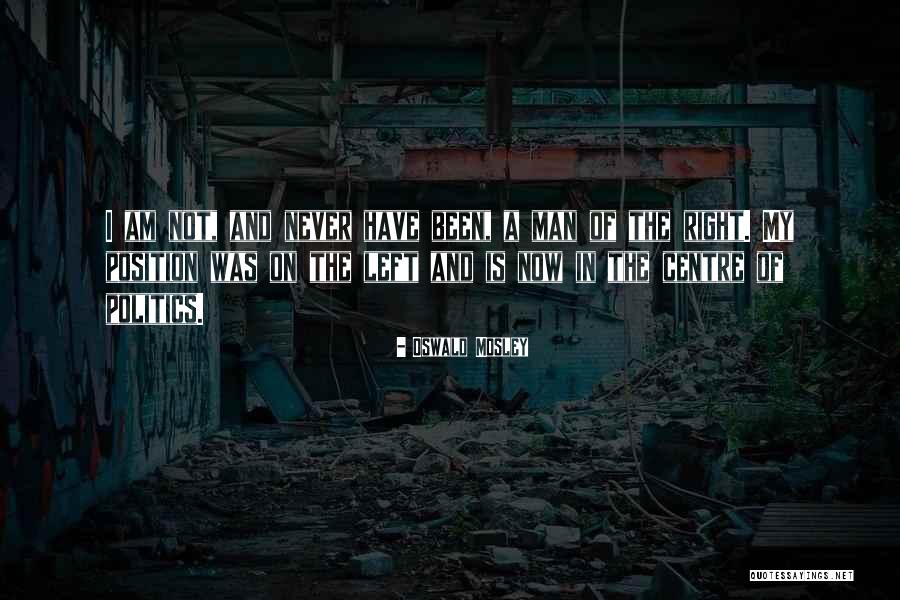 Oswald Mosley Quotes 1009167 Oswald Mosley Quotes 1009167