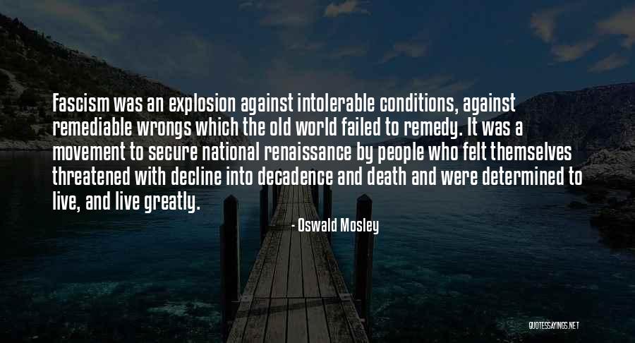 Oswald Mosley Quotes 1099475 Oswald Mosley Quotes 1099475