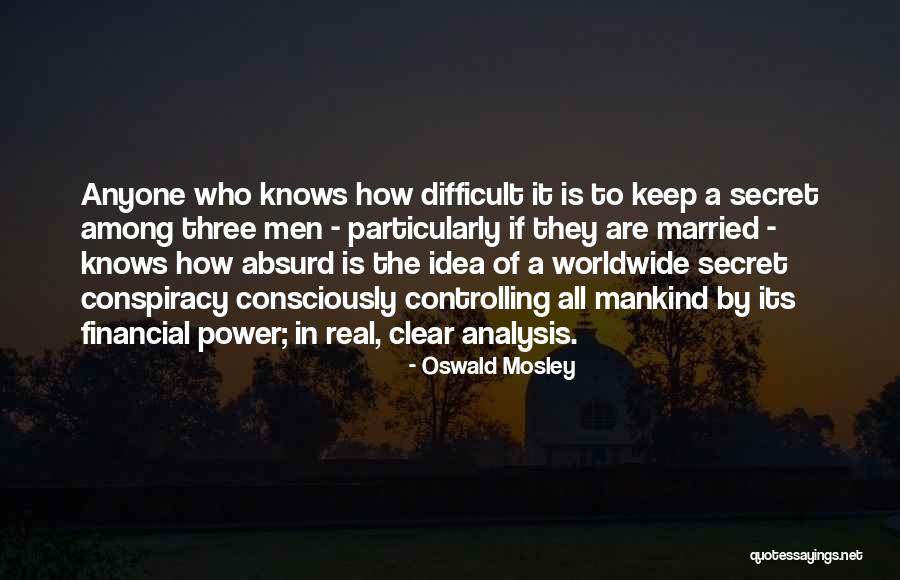 Oswald Mosley Quotes 627105 Oswald Mosley Quotes 627105