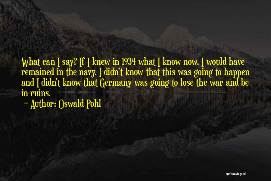 Oswald Pohl Quotes 531405