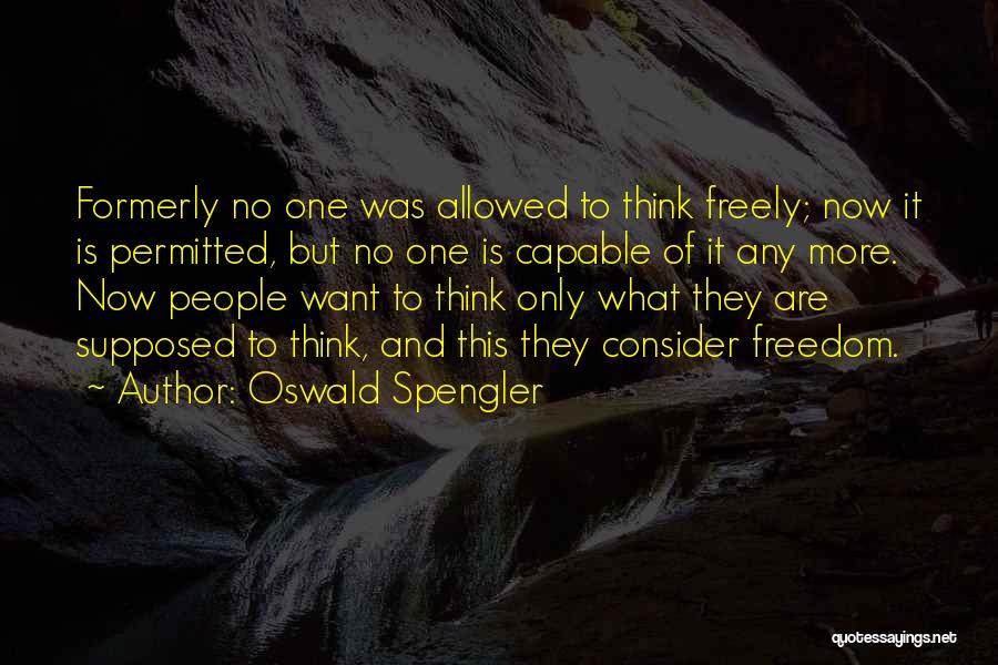 Oswald Spengler Quotes 1259319