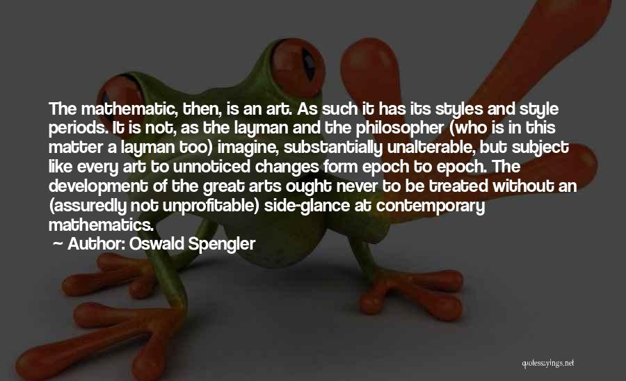 Oswald Spengler Quotes 1565920