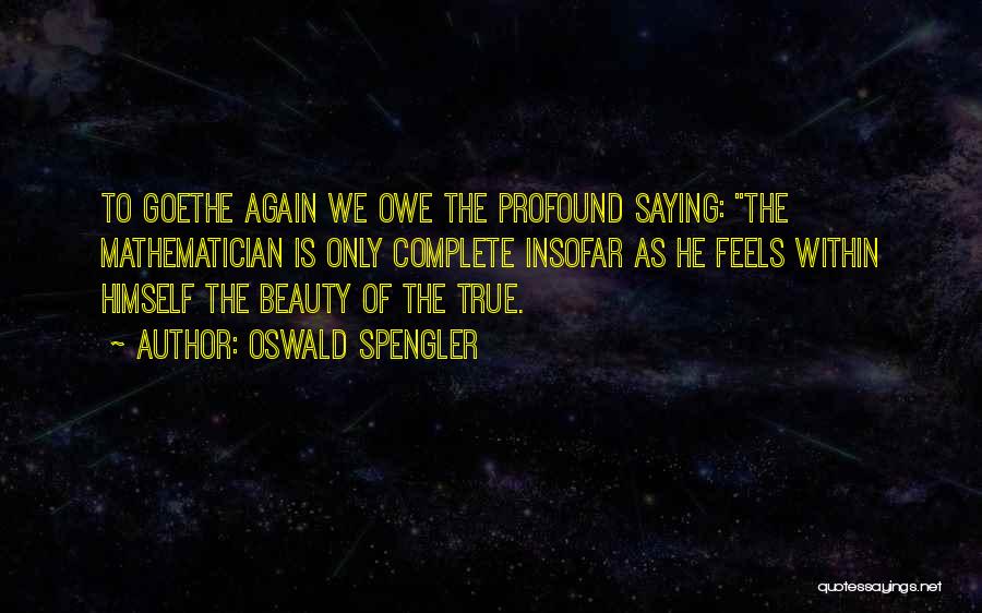 Oswald Spengler Quotes 481011