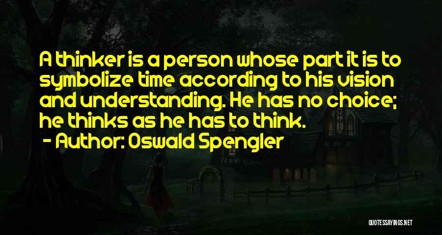 Oswald Spengler Quotes 528781