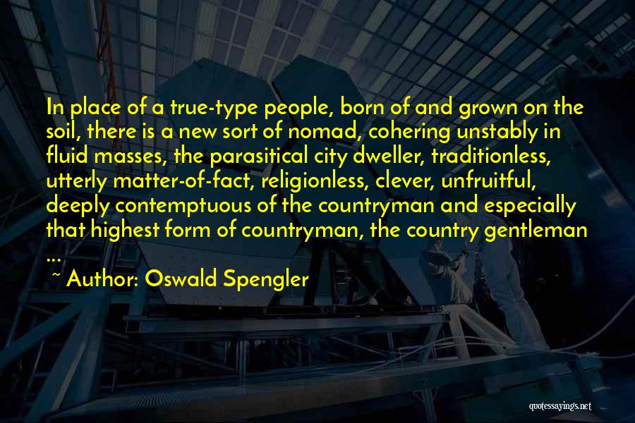 Oswald Spengler Quotes 730783