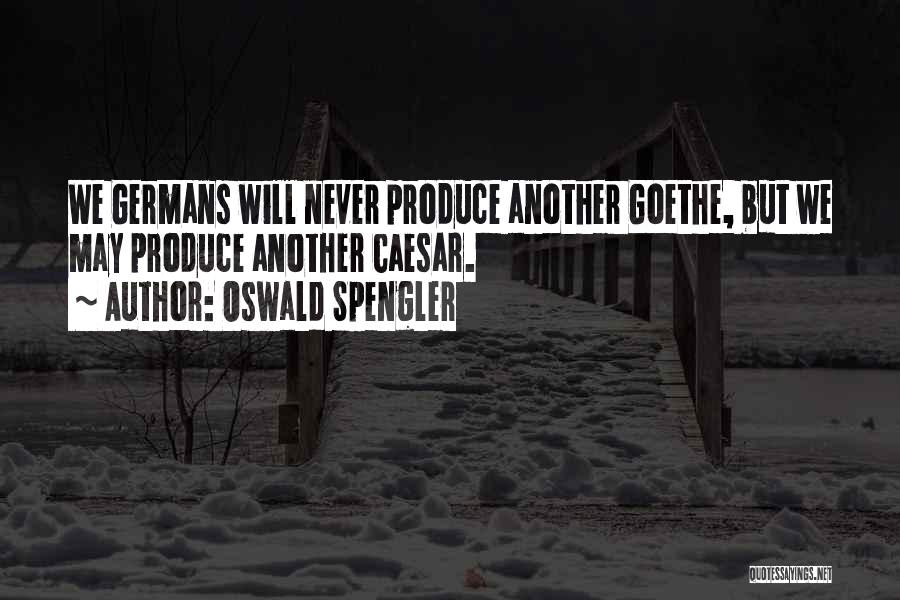 Oswald Spengler Quotes 899164