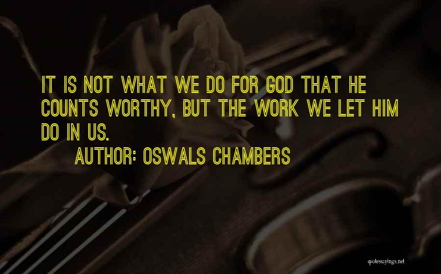 Oswals Chambers Quotes 114394