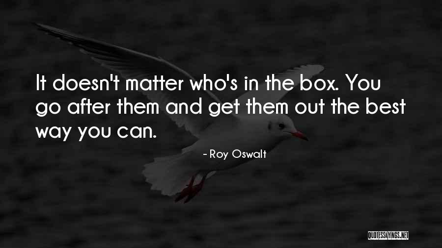 Oswalt Quotes By Roy Oswalt Oswalt Quotes By Roy Oswalt