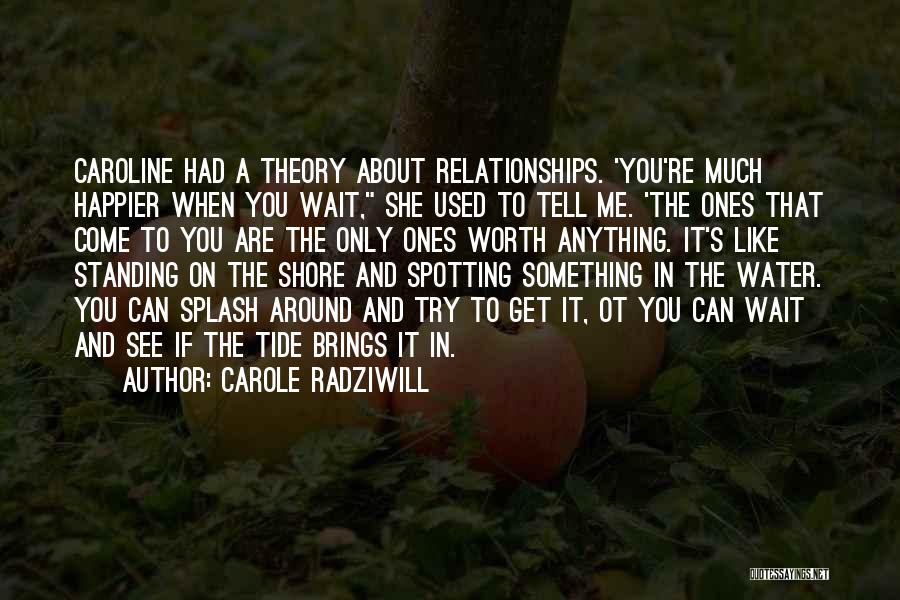 Ot Quotes By Carole Radziwill