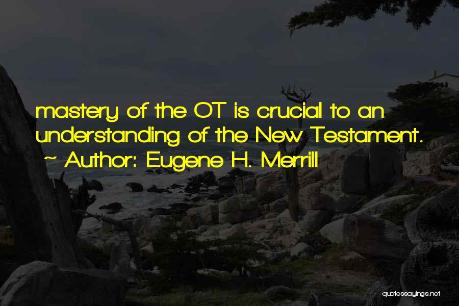 Ot Quotes By Eugene H. Merrill