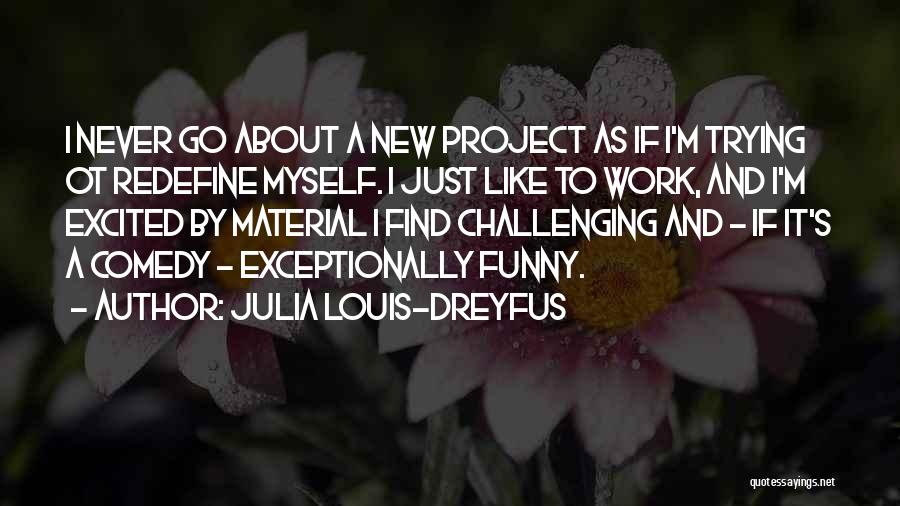 Ot Quotes By Julia Louis-Dreyfus