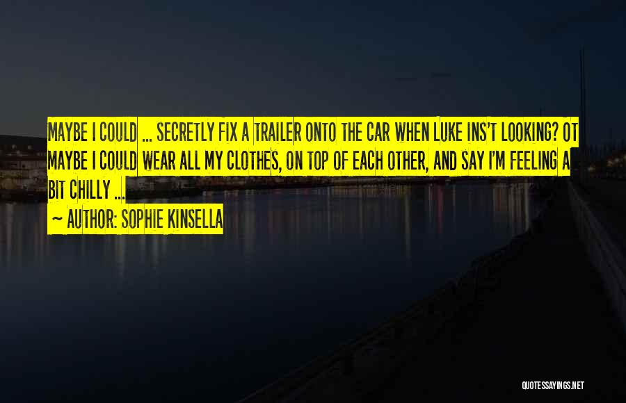 Ot Quotes By Sophie Kinsella