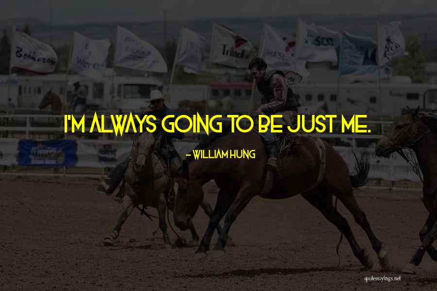 Otafiire Quotes By William Hung Otafiire Quotes By William Hung
