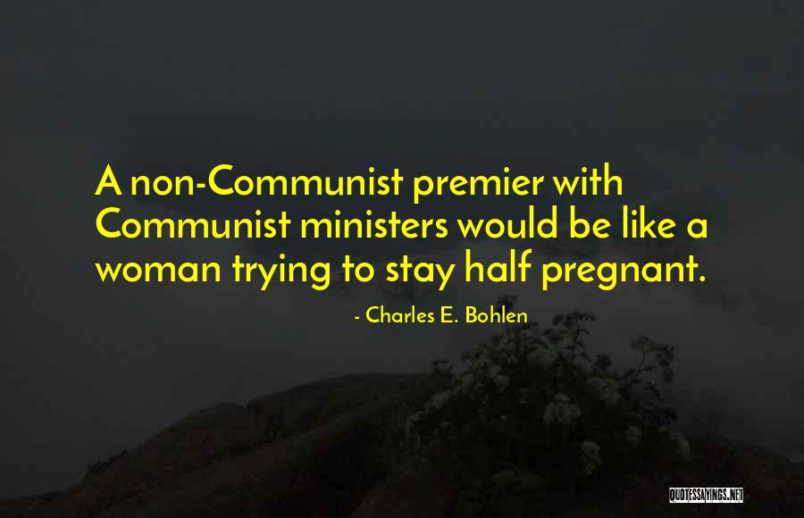 Otaminapia Quotes By Charles E. Bohlen Otaminapia Quotes By Charles E. Bohlen