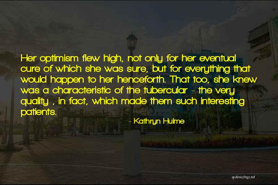 Otaola Hoy Quotes By Kathryn Hulme Otaola Hoy Quotes By Kathryn Hulme
