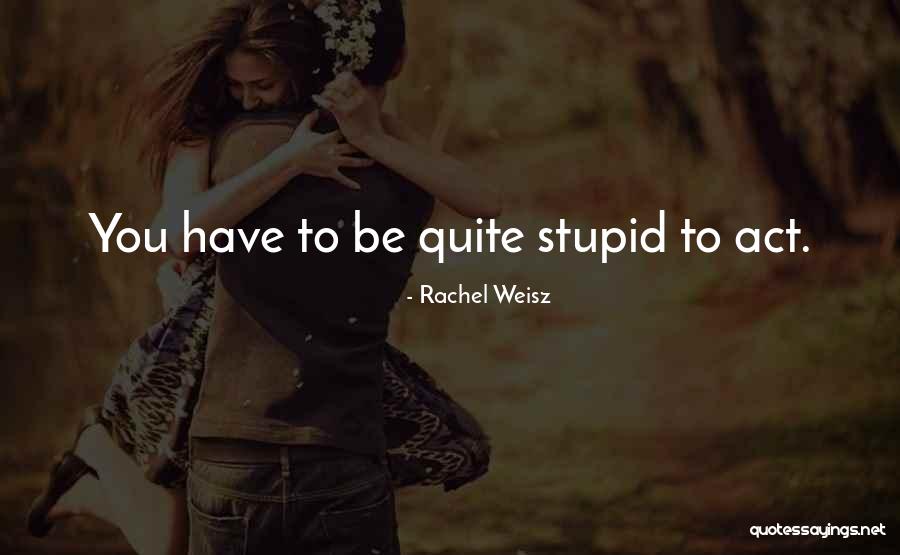 Otaola Hoy Quotes By Rachel Weisz Otaola Hoy Quotes By Rachel Weisz