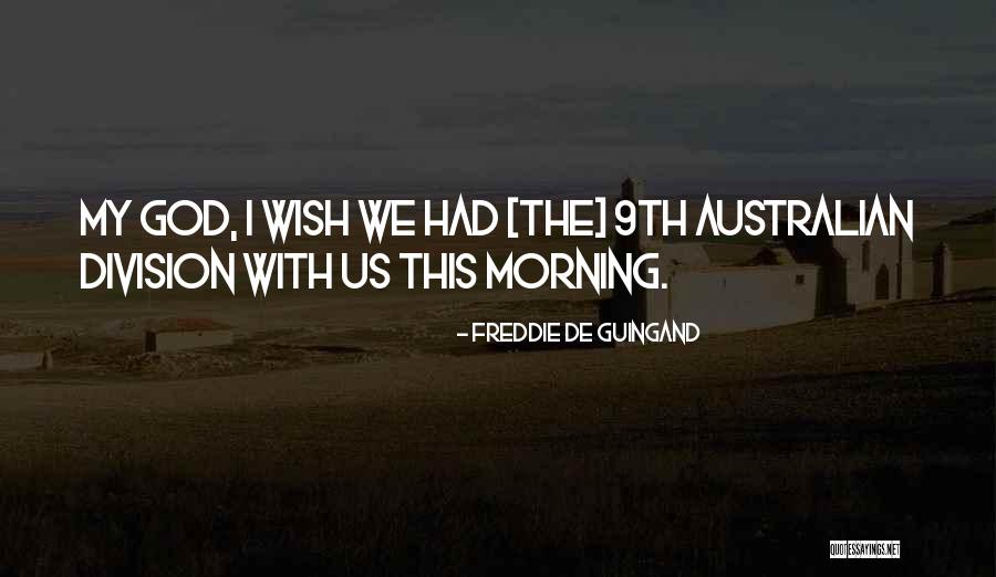 Otaola Preso Quotes By Freddie De Guingand Otaola Preso Quotes By Freddie De Guingand