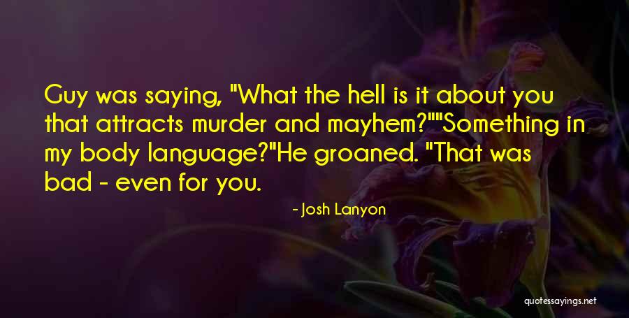 Oteki Taraf Quotes By Josh Lanyon Oteki Taraf Quotes By Josh Lanyon