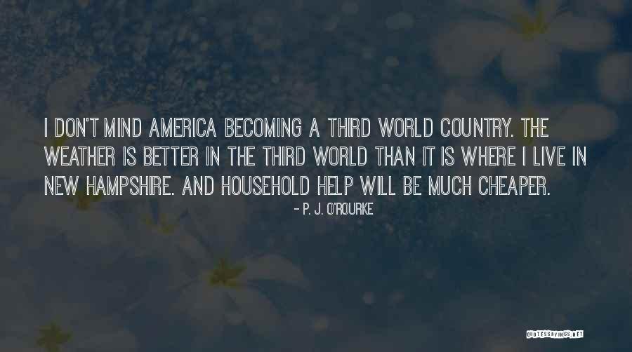 Otetela Quotes By P. J. O'Rourke Otetela Quotes By P. J. O'Rourke