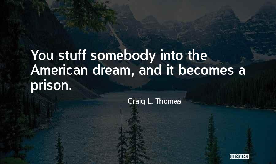 Otetools Quotes By Craig L. Thomas Otetools Quotes By Craig L. Thomas