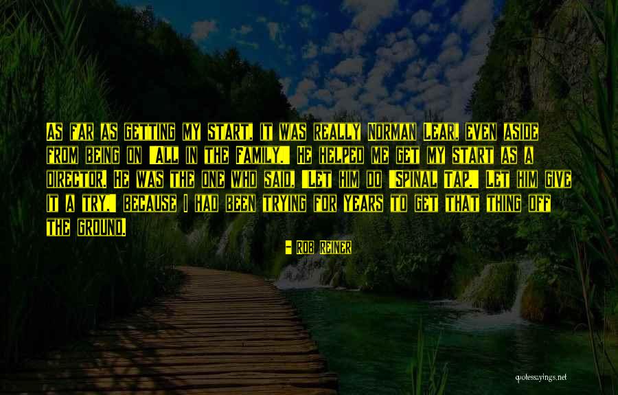 Otgonbayar Demberel Quotes By Rob Reiner Otgonbayar Demberel Quotes By Rob Reiner