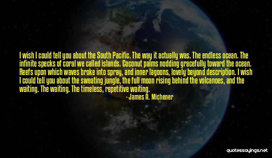 Otgonjargal Quotes By James A. Michener Otgonjargal Quotes By James A. Michener