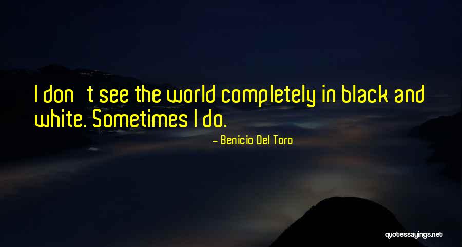 Othatgood Quotes By Benicio Del Toro Othatgood Quotes By Benicio Del Toro