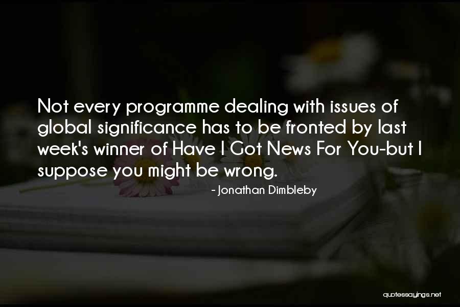 Othatsgood Quotes By Jonathan Dimbleby Othatsgood Quotes By Jonathan Dimbleby
