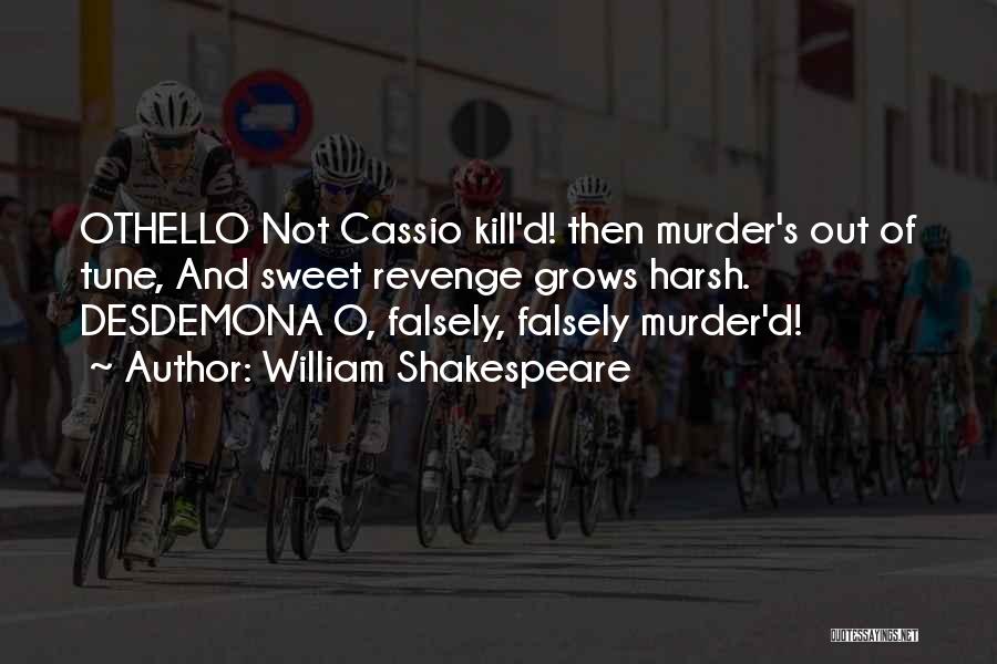 Othello Cassio And Desdemona Quotes By William Shakespeare