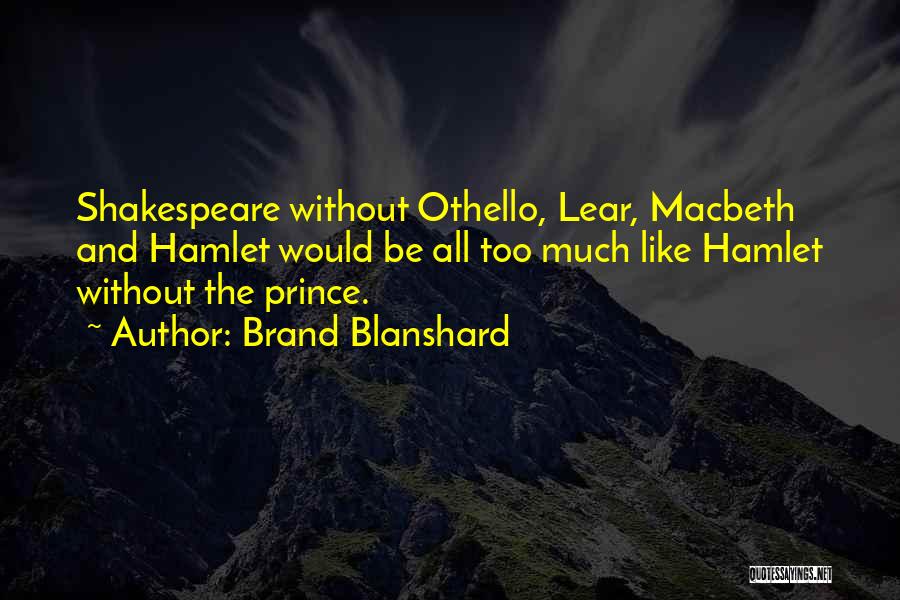 Othello's Quotes By Brand Blanshard