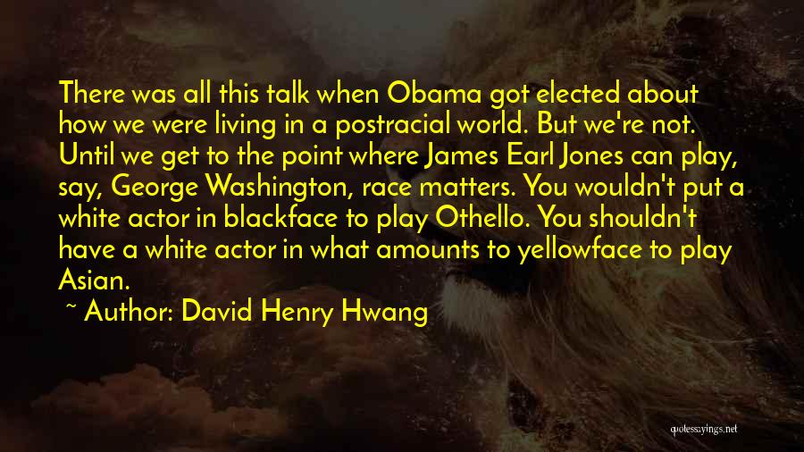 Othello's Quotes By David Henry Hwang