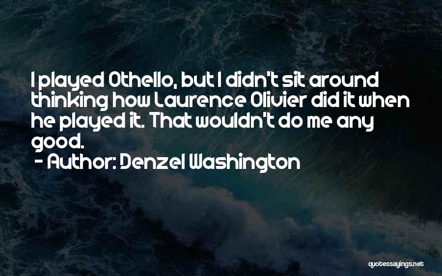 Othello's Quotes By Denzel Washington