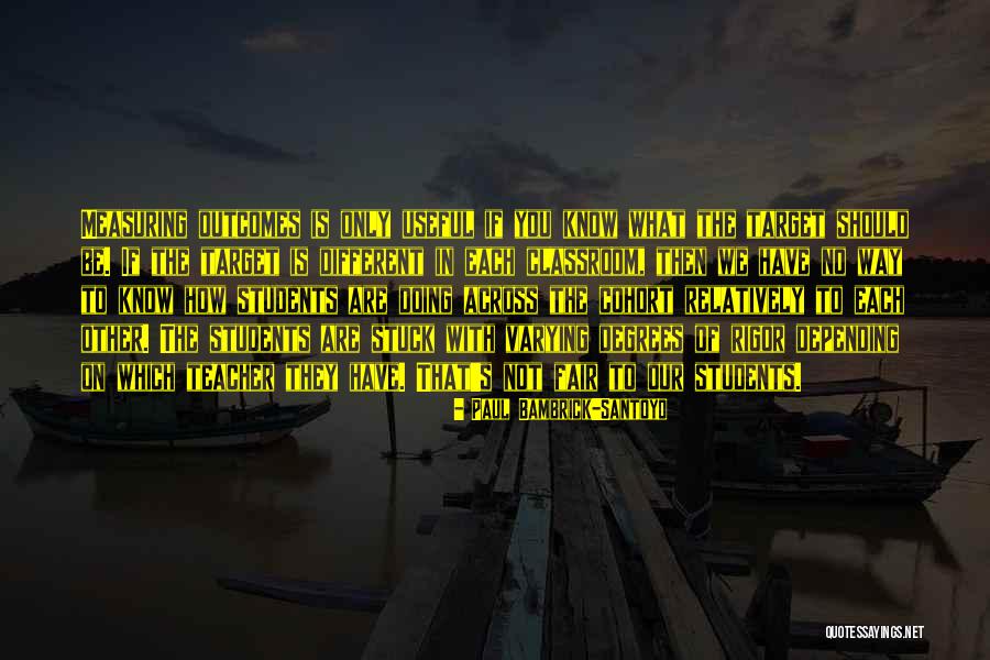 Other Classroom Quotes By Paul Bambrick-Santoyo Other Classroom Quotes By Paul Bambrick-Santoyo