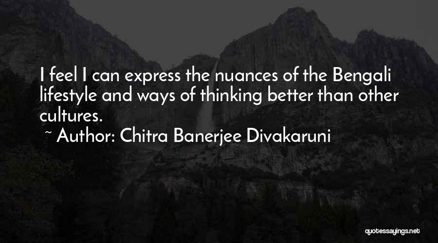 Other Cultures Quotes By Chitra Banerjee Divakaruni