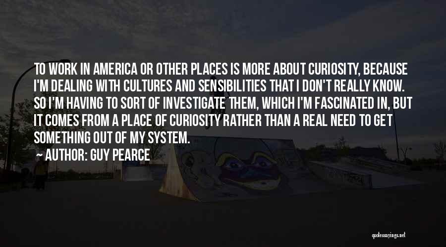 Other Cultures Quotes By Guy Pearce