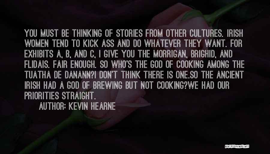 Other Cultures Quotes By Kevin Hearne