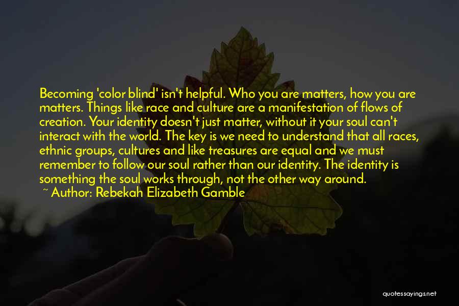 Other Cultures Quotes By Rebekah Elizabeth Gamble