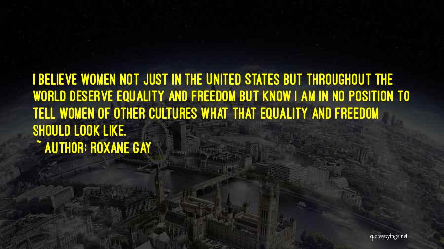 Other Cultures Quotes By Roxane Gay