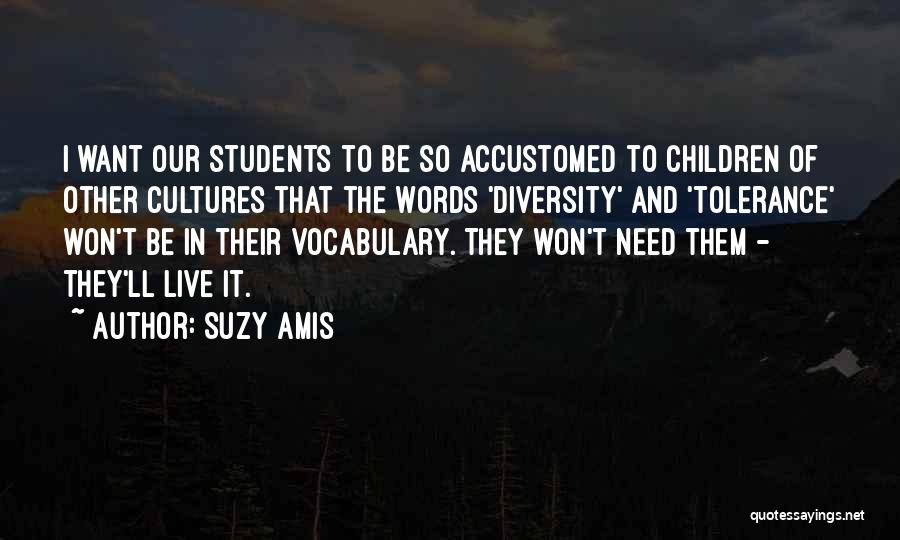 Other Cultures Quotes By Suzy Amis