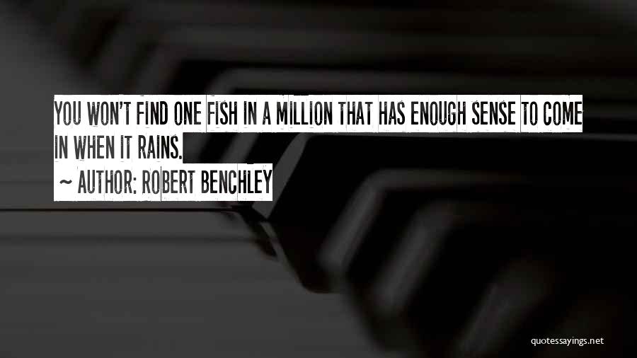 Other Fish In The Sea Quotes By Robert Benchley